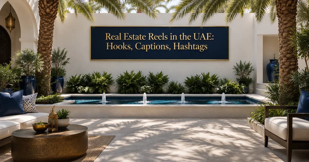 "Real Estate Reels in the UAE: Hooks, Captions, Hashtags" in brass on a navy panel above a fountain in a palm courtyard